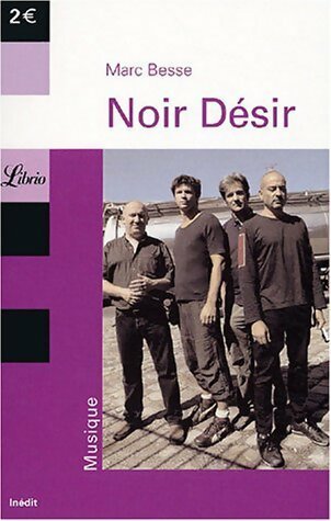 Noir Désir - Marc Besse -  Librio - Livre