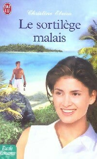 Livrenpoche : Le sortilège malais - Christine Elvira - Livre