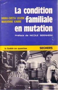 Livrenpoche : La condition familiale en mutation - Anna-Greta Leijon, Marianne Karre - Livre