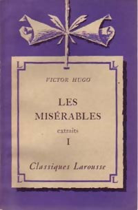 Les misérables Tome I (extraits) - Victor Hugo -  Classiques Larousse - Livre