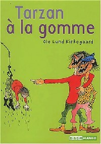 Livrenpoche : Tarzan à la gomme - Ole Lund Kirkegaard - Livre
