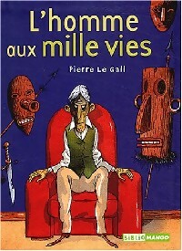 Livrenpoche : L'homme aux mille vies - Pierre Le Gall - Livre