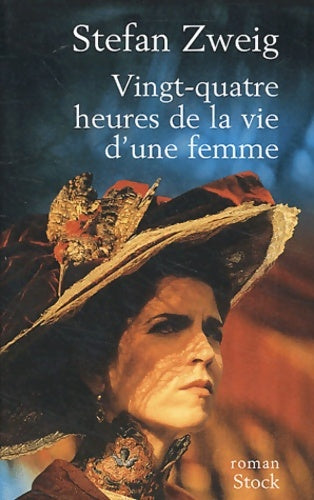 Livrenpoche : Vingt-quatre heures de la vie d'une femme - Stefan Zweig - Livre