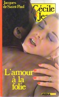 Livrenpoche : L'amour à la folie - Jacques De Saint-Paul - Livre