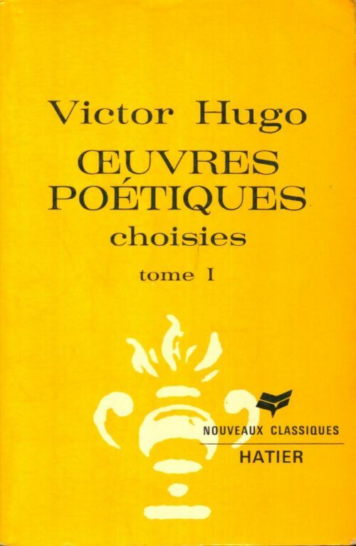 Livrenpoche : Oeuvres poétiques choisies Tome I - Victor Hugo - Livre
