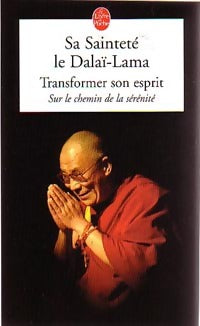 Livrenpoche : Transformer son esprit - Dalaï Lama - Livre