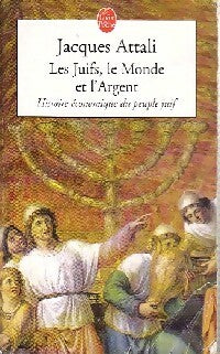 Livrenpoche : Les juifs, le monde et l'argent - Jacques Attali - Livre