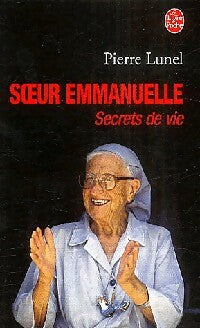 Livrenpoche : Soeur Emmanuelle, secrets de vie - Pierre Lunel - Livre