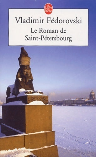 Livrenpoche : Le roman de Saint-Pétersbourg - Vladimir Fedorovski - Livre