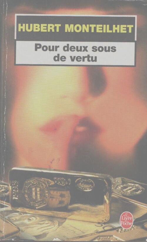 Pour deux sous de vertu - Hubert Monteilhet - Livre