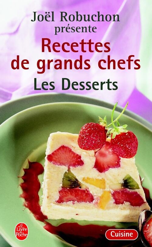 Recettes des grands chefs : Desserts - Joël Robuchon - Livre
