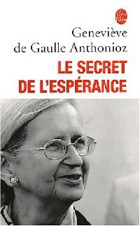 Livrenpoche : Le secret de l'espérance - Geneviève De Gaulle Anthonioz - Livre