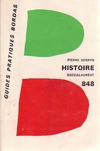 L'histoire au baccalauréat - Pierre Serryn -  Guides Pratiques Bordas - Livre