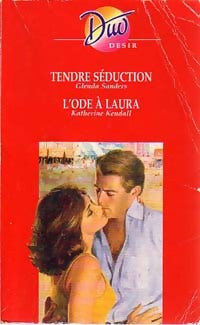 Livrenpoche : Tendre séduction / L'ode à Laura - Glenda Sanders, Katherine Kendall - Livre