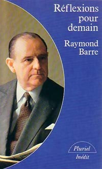 Livrenpoche : Réflexions pour demain - Raymond Barre - Livre