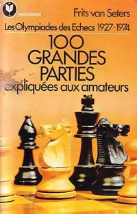 Les olympiades des échecs 1927-1974 - Frits Van Seters - Livre