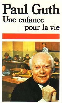 Livrenpoche : Une enfance pour la vie - Paul Guth - Livre