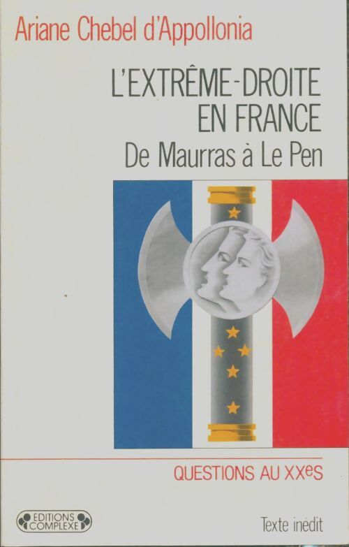 Livrenpoche : L'extrême-droite en France. De Maurras à Le Pen - Ariane Chebel D'Appollonia - Livre