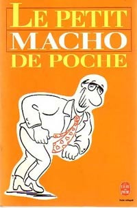 Livrenpoche : Le petit macho de poche - Philippe Héraclès - Livre