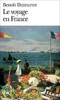 Livrenpoche : Le voyage en France - Benoît Duteurtre - Livre