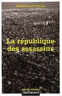 Livrenpoche : La république des assassins - Aguinaldo Silva - Livre