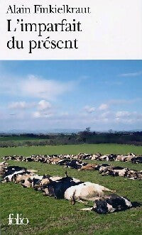 Livrenpoche : L'imparfait du présent - Alain Finkielkraut - Livre