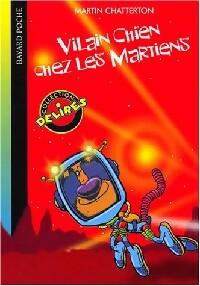 Livrenpoche : Vilain chien chez les martiens - Martin Chatterton - Livre