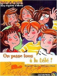 Livrenpoche : On passe tous à la télé ! - Christian Jolibois, Christine Frasseto - Livre
