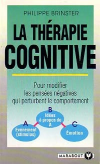 Livrenpoche : La thérapie cognitive - Philippe Brinster - Livre