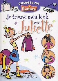 Je trouve mon look avec Juliette - Collectif -  Carnets de Copines - Livre