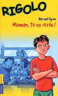 Rigolo Tome XXXVII : Maman, tu es virée ! - Rachel Flynn -  Pocket jeunesse - Livre