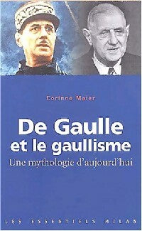 Livrenpoche : De Gaulle et le gaullisme, une mythologie - Corinne Maier - Livre