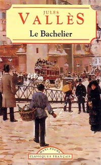 Livrenpoche : Le bachelier - Jules Vallès, Vallès - Jules Vallès - Livre