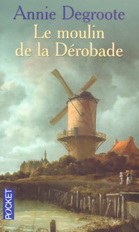 Livrenpoche : Le moulin de la dérobade - Annie Degroote - Livre