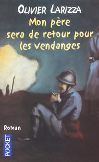 Livrenpoche : Mon père sera de retour pour les vendanges - Olivier Larizza - Livre