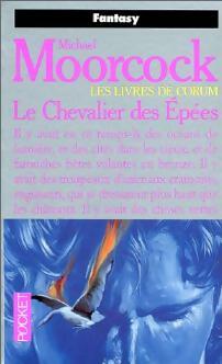 Livrenpoche : Les livres de Corum Tome I : Le chevalier des épées - Michael Moorcock - Livre