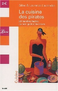 Livrenpoche : La cuisine des pirates - Gilles Laurendon, Laurence Laurendon - Livre