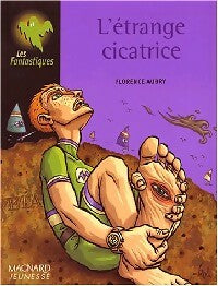 L'étrange cicatrice - Florence Aubry -  Les fantastiques - Livre