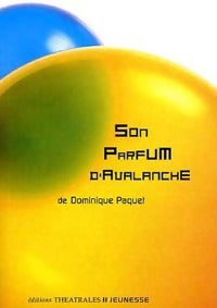 Livrenpoche : Son parfum d'avalanche - Dominique Paquet - Livre