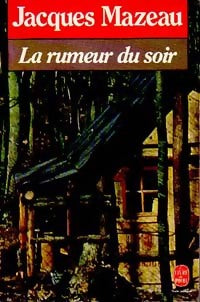 Livrenpoche : La rumeur du soir - Jacques Mazeau - Livre