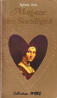Livrenpoche : Morgane des sortilèges - Sylvie Fels - Livre