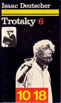 Livrenpoche : Trotsky Tome VI : Le prophète hors-la-loi - Isaac Deutscher - Livre