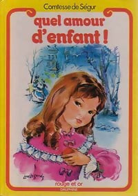 Livrenpoche : Quel amour d'enfant ! - Comtesse De Ségur - Livre