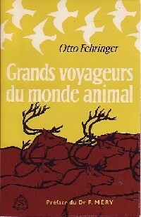 Livrenpoche : Grands voyageurs du monde animal - Otto Fehringer - Livre