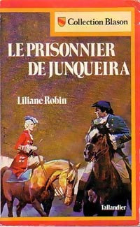 Livrenpoche : Le prisonnier de Junqueira - Liliane Robin - Livre