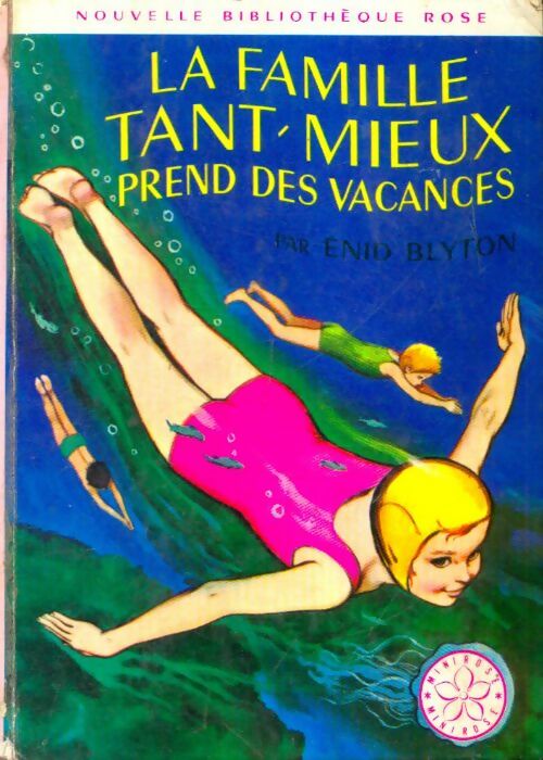 Livrenpoche : La famille Tant-Mieux prend des vacances - Enid Blyton - Livre