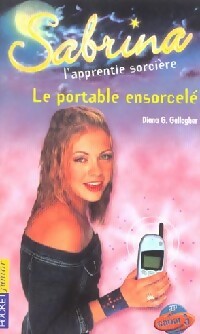 Livrenpoche : Sabrina Tome XXV : Le portable ensorcelé - Diana G. Gallagher - Livre