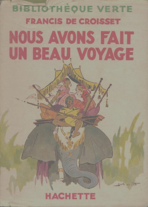 Livrenpoche : Nous avons fait un beau voyage - Francis De Croisset - Livre