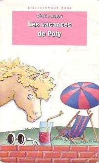 Les vacances de Poly - Cécile Aubry -  Bibliothèque rose (4ème série) - Livre