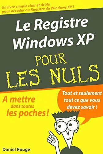 Livrenpoche : Le registre Windows XP - Daniel Rougé - Livre